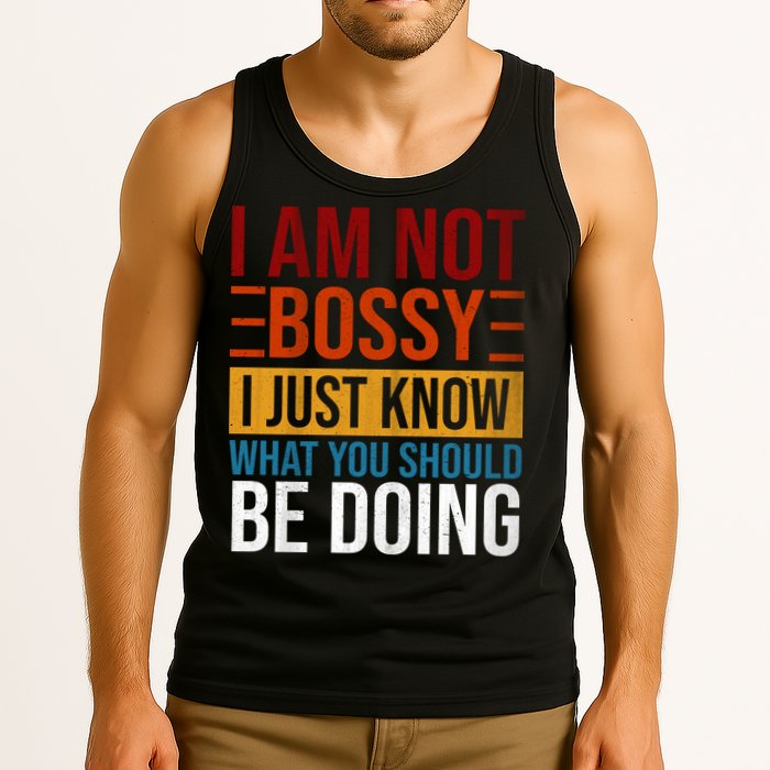 Not Bossy Just Know What I Should Be Doing Funny Sayings Tank Top