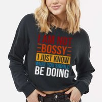 Not Bossy Just Know What I Should Be Doing Funny Sayings Cropped Pullover Crew