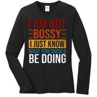 Not Bossy Just Know What I Should Be Doing Funny Sayings Ladies Long Sleeve Shirt