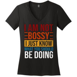 Not Bossy Just Know What I Should Be Doing Funny Sayings Women's V-Neck T-Shirt