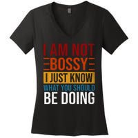 Not Bossy Just Know What I Should Be Doing Funny Sayings Women's V-Neck T-Shirt