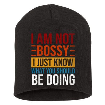 Not Bossy Just Know What I Should Be Doing Funny Sayings Short Acrylic Beanie