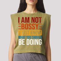 Not Bossy Just Know What I Should Be Doing Funny Sayings Garment-Dyed Women's Muscle Tee