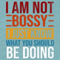 Not Bossy Just Know What I Should Be Doing Funny Sayings Sueded Cloud Jersey T-Shirt