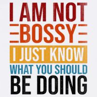 Not Bossy Just Know What I Should Be Doing Funny Sayings Garment-Dyed Sweatshirt