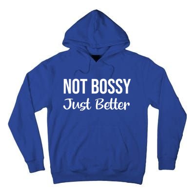 Not Bossy Just Better Gift Im Not Bossy I Am The Boss Funny Funny Gift Tall Hoodie