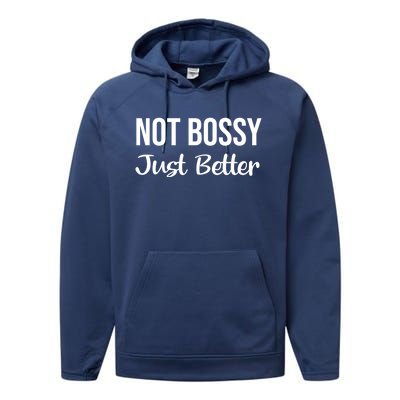 Not Bossy Just Better Gift Im Not Bossy I Am The Boss Funny Funny Gift Performance Fleece Hoodie