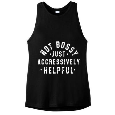Not Bossy Just Aggressively Helpful Funny Ladies PosiCharge Tri-Blend Wicking Tank