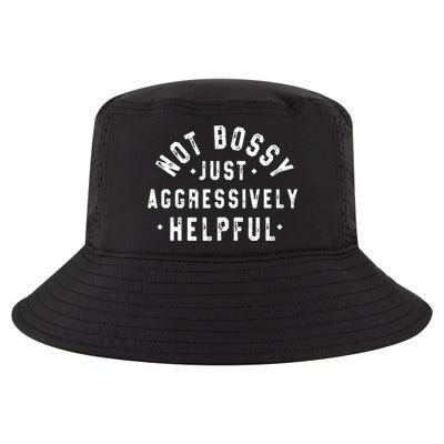 Not Bossy Just Aggressively Helpful Funny Cool Comfort Performance Bucket Hat