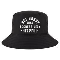Not Bossy Just Aggressively Helpful Funny Cool Comfort Performance Bucket Hat