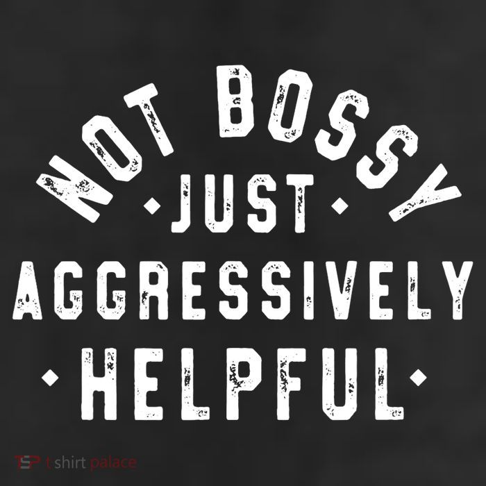 Not Bossy Just Aggressively Helpful Funny 11oz C Handle Ceramic Mug