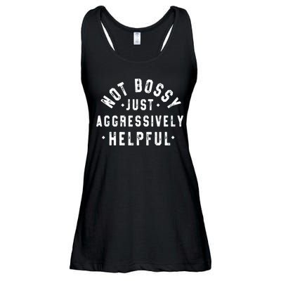Not Bossy Just Aggressively Helpful Funny Ladies Essential Flowy Tank