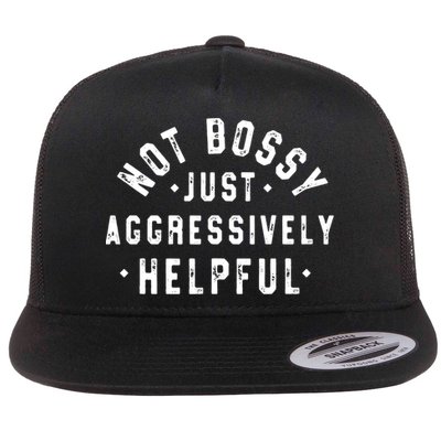 Not Bossy Just Aggressively Helpful Funny Flatbill Hat