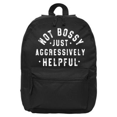 Not Bossy Just Aggressively Helpful Funny 16 in Basic Backpack