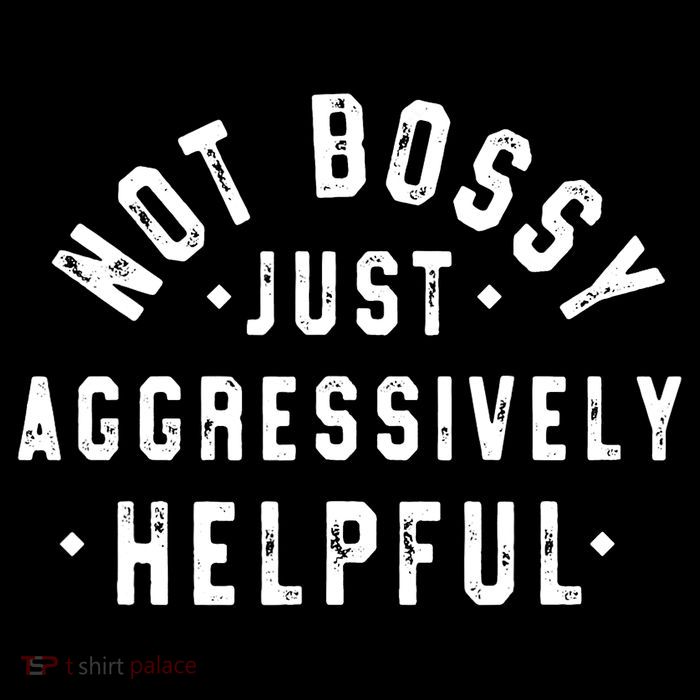 Not Bossy Just Aggressively Helpful Funny Baby Bodysuit