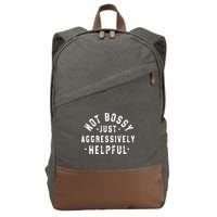 Not Bossy Just Aggressively Helpful Funny Cotton Canvas Backpack