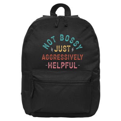 Not Bossy Just Aggressively Helpful Funny 16 in Basic Backpack