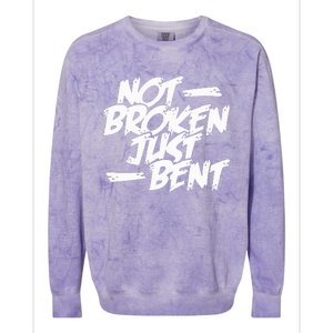 Not Broken Just Bent Relationship Damaged But Not Hopeless Colorblast Crewneck Sweatshirt