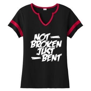 Not Broken Just Bent Relationship Damaged But Not Hopeless Ladies Halftime Notch Neck Tee