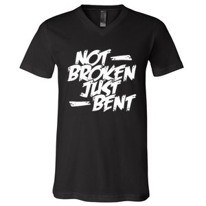 Not Broken Just Bent Relationship Damaged But Not Hopeless V-Neck T-Shirt