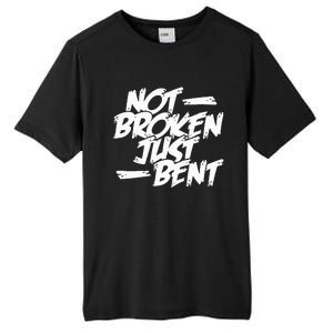 Not Broken Just Bent Relationship Damaged But Not Hopeless Tall Fusion ChromaSoft Performance T-Shirt