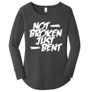 Not Broken Just Bent Relationship Damaged But Not Hopeless Women's Perfect Tri Tunic Long Sleeve Shirt