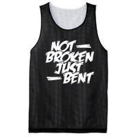 Not Broken Just Bent Relationship Damaged But Not Hopeless Mesh Reversible Basketball Jersey Tank