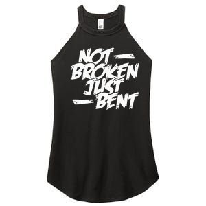 Not Broken Just Bent Relationship Damaged But Not Hopeless Women's Perfect Tri Rocker Tank