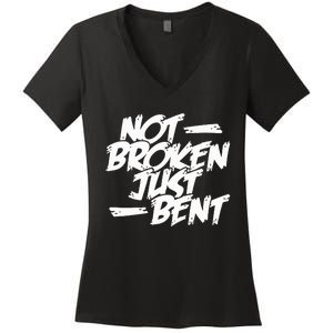 Not Broken Just Bent Relationship Damaged But Not Hopeless Women's V-Neck T-Shirt