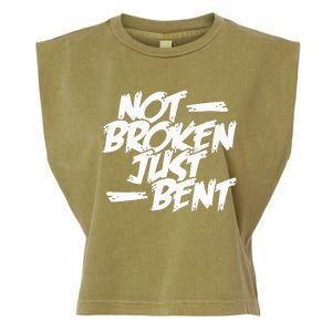 Not Broken Just Bent Relationship Damaged But Not Hopeless Garment-Dyed Women's Muscle Tee