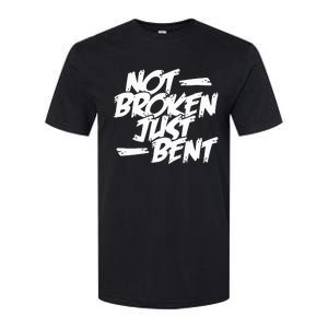 Not Broken Just Bent Relationship Damaged But Not Hopeless Softstyle CVC T-Shirt