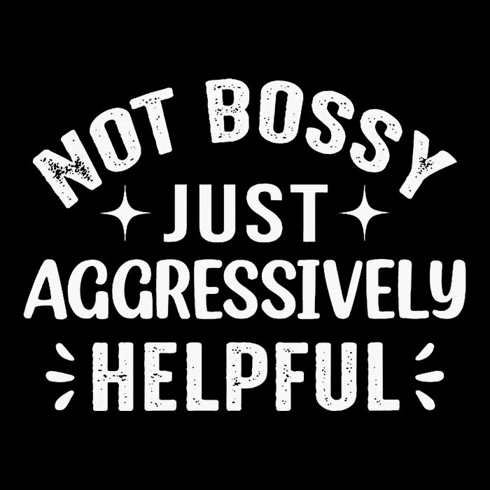 Not Bossy Just Aggressively Helpful 7-Panel Snapback Hat