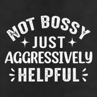 Not Bossy Just Aggressively Helpful 25L Jumbo Tote