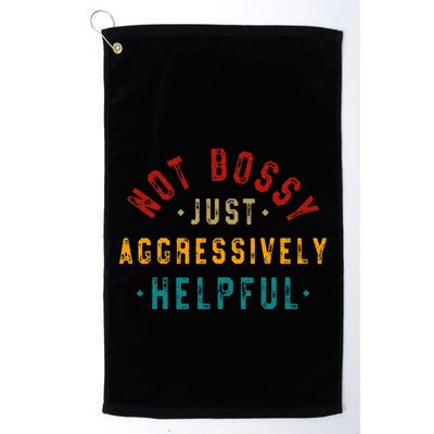 Not Bossy Just Aggressively Helpful Vintage Humor Sarcam Golf Towel