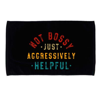 Not Bossy Just Aggressively Helpful Vintage Humor Sarcam Microfiber Hand Towel