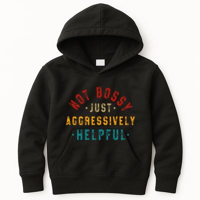 Not Bossy Just Aggressively Helpful Vintage Humor Sarcam Kids Hoodie
