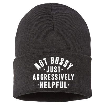 Not Bossy Just Aggressively Helpful Funny Sustainable Knit Beanie