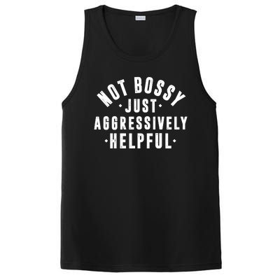 Not Bossy Just Aggressively Helpful Funny PosiCharge Competitor Tank