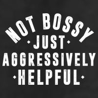 Not Bossy Just Aggressively Helpful Funny Hat