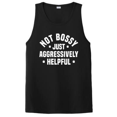 Not Bossy Just Aggressively Helpful Funny PosiCharge Competitor Tank