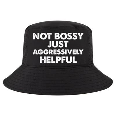 Not Bossy Just Aggressively Helpful Funny Cool Comfort Performance Bucket Hat
