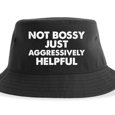 Not Bossy Just Aggressively Helpful Funny Sustainable Bucket Hat