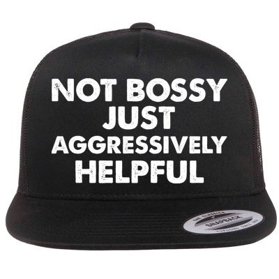 Not Bossy Just Aggressively Helpful Funny Flatbill Hat