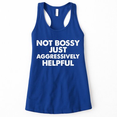Not Bossy Just Aggressively Helpful Funny Womens Tank Top
