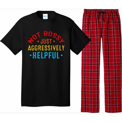 Not Bossy Just Aggressively Helpful Funny Pajama Set