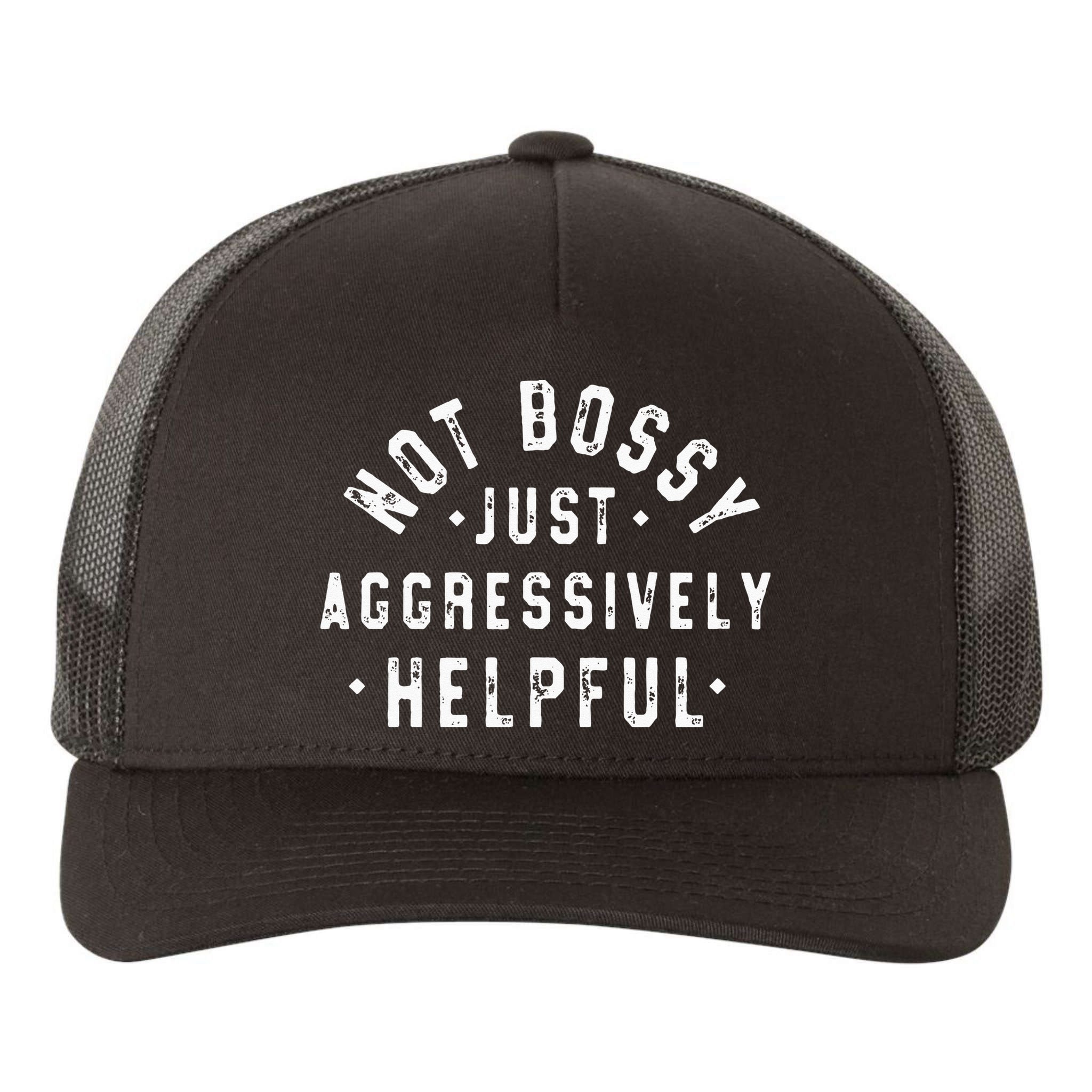 Not Bossy Just Aggressively Helpful Funny Yupoong Adult 5-Panel Trucker Hat