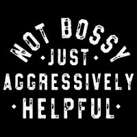 Not Bossy Just Aggressively Helpful Funny 16 in Basic Backpack
