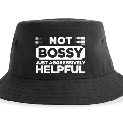 Not Bossy Just Aggressively Helpful Funny Sustainable Bucket Hat