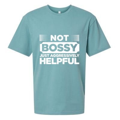 Not Bossy Just Aggressively Helpful Funny Sueded Cloud Jersey T-Shirt