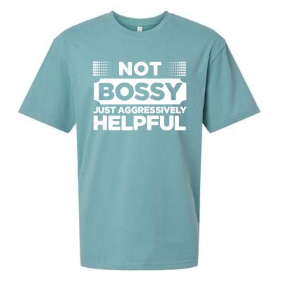 Not Bossy Just Aggressively Helpful Funny Sueded Cloud Jersey T-Shirt